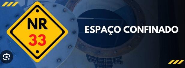 CURSO NR 33 ESPAÇO CONFINADO